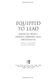 Equipped to Lead:  Managing People, Partners, Processes, and Performance