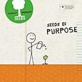 Seeds of Purpose 4