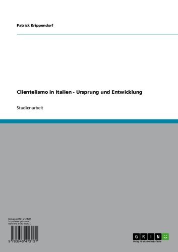 Clientelismo in Italien - Ursprung und Entwicklung (German Edition)