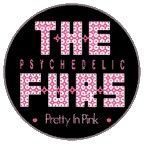 THE PSYCHADELIC FURS - Pretty In Pink - Button / Pin