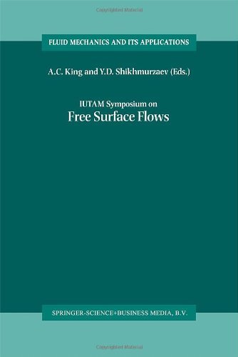 IUTAM Symposium on Free Surface Flows (Fluid Mechanics and Its Applications)