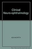 Clinical neuro-ophthalmology