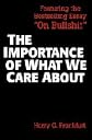 The Importance of What We Care About: Philosophical Essays