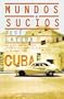 Mundos Sucios / Dirty Worlds (Planeta Internacional) (Spanish Edition)