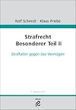 Produkt-Bild: Strafrecht Besonderer Teil II: Straftaten gegen das Verm&ouml;gen