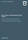 Kerry Foods Limited/Headland Foods Limited : a report on the completed acquisition by Kerry Foods Limited of the frozen ready meals business of Headland Foods Limited