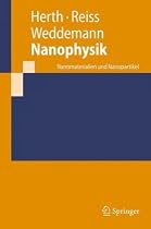 Nanophysik: Nanomaterialien und Nanopartikel (Springer-Lehrbuch)