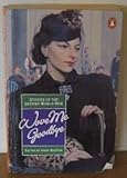 Wave me goodbye : stories of the Second World War