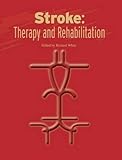 Stroke : therapy and rehabilitation