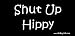 Shut Up Hippy Bumper Sticker / Decal
