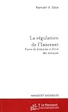 La régulation de l\'Internet : Noms de domaines et droit des marques