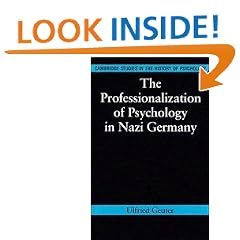 The Professionalization of Psychology in Nazi Germany (Cambridge Studies in the History of Psychology)