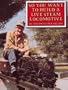 So You Want to Build a Live Steam Locomotive