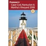 Frommer's Cape Cod, Nantucket and Martha's Vineyard 2008 (Frommer's Complete)