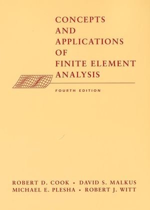 Concepts and Applications of Finite Element Analysis, 4th Edition 0471356050 pdf