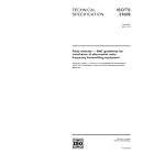 Click here to buy ISO TS 21609:2003, Road vehicles - (EMC) guidelines for... by  ISO/TC 22/SC 3.