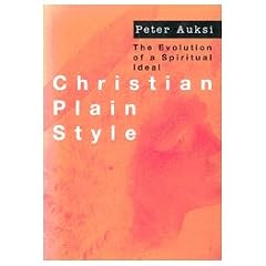 Christian Plain Style: The Evolution of a Spiritual Ideal
