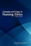 Concepts and Cases in Nursing Ethics