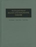Radiological atlas of biliary and pancreatic disease