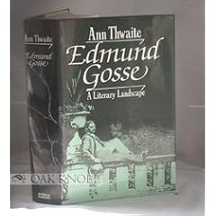 Edmund Gosse: A Literary Landscape, 1849-1928