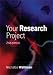 Your Research Project: A Step-by-Step Guide for the First-Time Researcher (Sage Study...