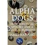 Alpha Dogs: How Spin Became a Global Business