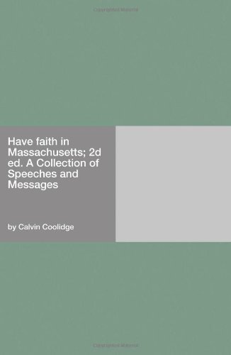 have faith in massachusetts 2d ed a collection of speeches and messages