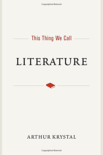 This Thing We Call Literature