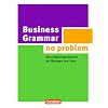 Business Grammar - no problem: Eine Englischgrammatik mit �bungen und Tests. Buch mit beiliegendem L�sungsschl�ssel