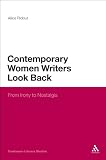 Contemporary women writers look back : from irony to nostalgia