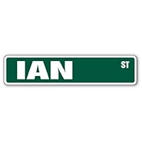 IAN Street Sign Great Gift Idea 100's of names to choose from!