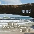 The Ultimate Electric Guitar Chillout Volume 1