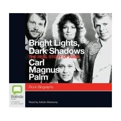 Bright Lights, Dark Shadows: The Real Story of Abba