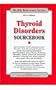 Thyroid Disorders Sourcebook (Health Reference Series)
