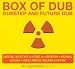 Box of Dub-Dubstep and Future Dub [UK-Import]