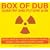 Box of Dub