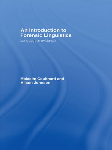 An Introduction to Forensic Linguistics: Language in Evidence
