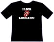 I LICK LESBIANS T-SHIRT