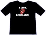 I LICK LESBIANS T-SHIRT