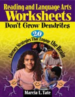 Reading and Language Arts Worksheets Don't Grow Dendrites: 20 Literacy Strategies That Engage the Brain
