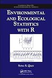 Environmental and Ecological Statistics with R (Chapman & Hall/CRC Applied Environmental Statistics)