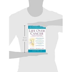 Life Over Cancer: The Block Center Program for Integrative Cancer Treatment