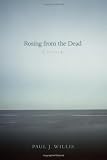 Rosing from the Dead