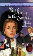 The Ruby in the Smoke (Sally Lockhart Trilogy, Book 1)
