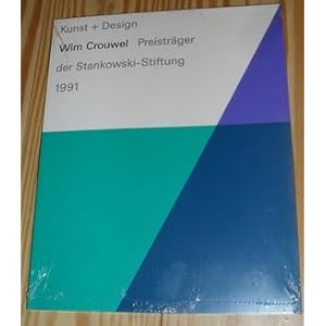 Wim Crouwel. Kunst und Design. Preisträger der Stankowski-Stiftung 1991. Dt. /Engl.