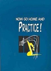 Folder - Now Go Home and Practice - Music Folder