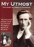 My Utmost - The Oswald Chambers Story
