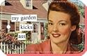 my garden kicks ass Keychain by anne taintor