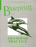 Blueprint two. Grammar practice