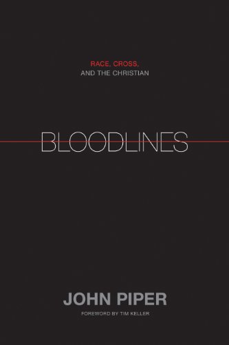 Bloodlines: Race, Cross, and the Christian